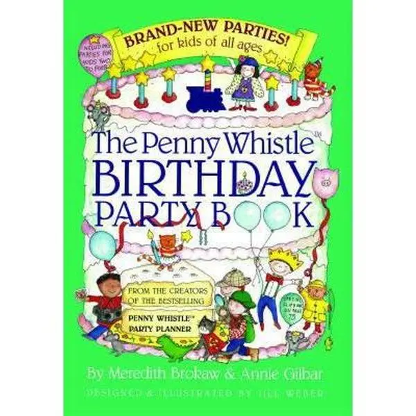 Used Paperback Book - Penny Whistle Birthday Party Book by Meredith Brokaw (English) - Soft Covers, Decorations and Party Favors, Entertaining Games, Kids of All Ages, Personalized Invitations
