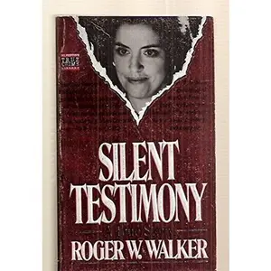 USED-Silent Testimony by Roger W. Walker (Paperback)