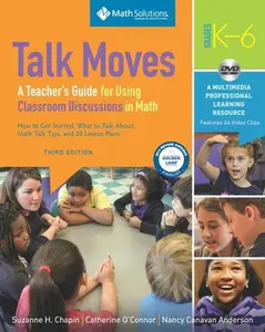 USED-Talk Moves: A Teacher's Guide for Using Classroom Discussions in Math, Grades K-6 by Chapin, Suzanne H. (Paperback)