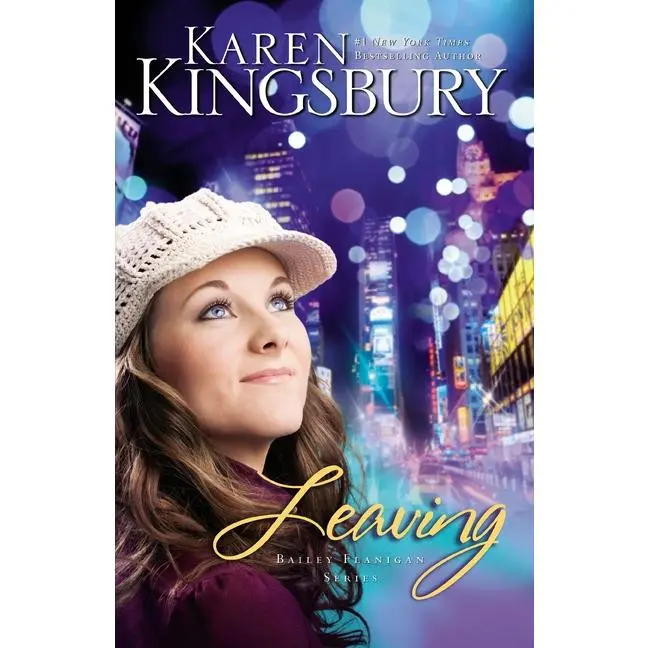 Leaving: A Sweet, Contemporary Christian Romance by Karen Kingsbury (Paperback)