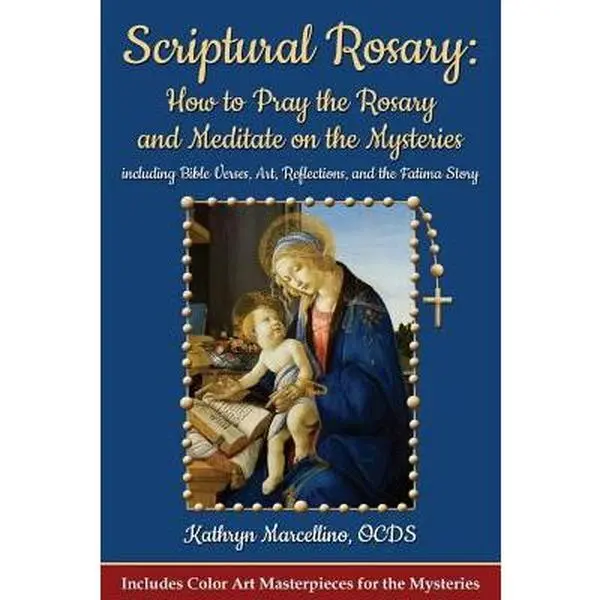 USED Book - Scriptural Rosary: How to Pray the Rosary and Meditate on the Mysteries: including Bible Verses, Art, Reflections, and the Fatima Story by Marcellino, Kathryn (Paperback) - english