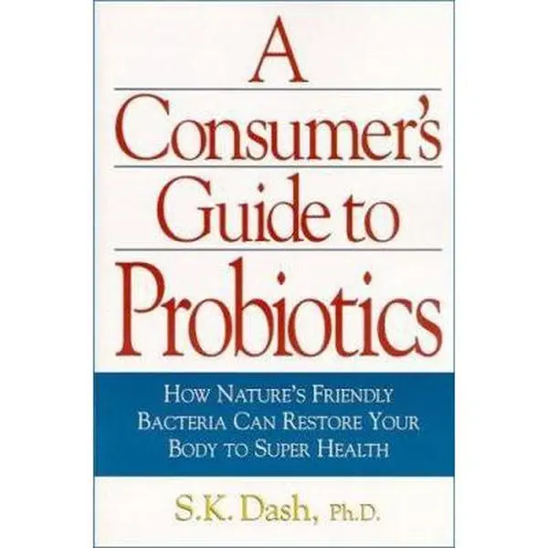 USED-CONSUMER'S GUIDE TO PROBIOTICS by First Last (Paperback)