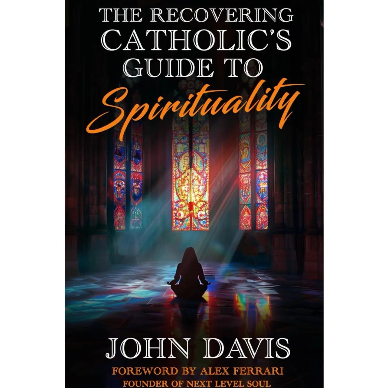 The Recovering Catholic's Guide to Spirituality: How to Reclaim Your Power and Connect with Spirit Beyond Religion Paperback – November 10, 2025
