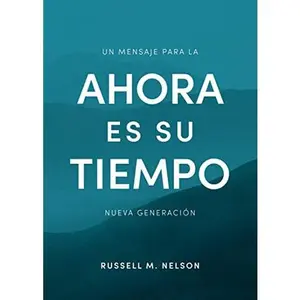 USED-Now Is Your Time: A Message to the Rising Generation [Spanish edition] by Russell M. Nelson (Hardcover)