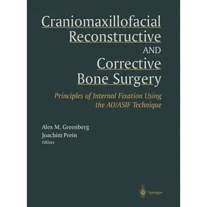 USED-Craniomaxillofacial Reconstructive and Corrective Bone Surgery: Principles of Internal Fixation Using Ao/Asif Technique by Alex M. Greenberg (Hardcover)