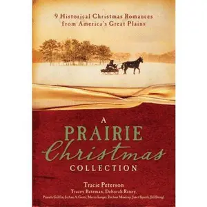 USED-A Prairie Christmas Collection: 9 Historical Christmas Romances from America's Great Plains by Tracie Peterson (Paperback)