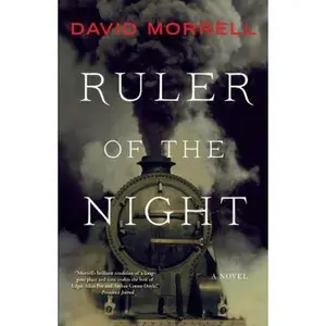 USED-Ruler of the Night (Thomas and Emily De Quincey, 3) by David Morrell (Hardcover)