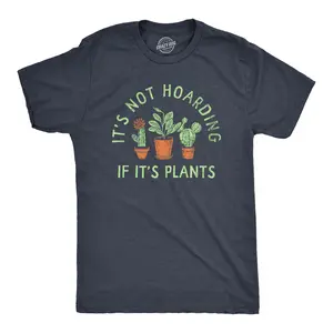 Mens Its Not Hoarding If Its Plants T Shirt Funny Nature Plant Botany Lovers Tee for Guys Mens Funny T Shirts Cool Vintage Fashion T-Shirt Gift Classic Menswear Funny Sarcastic Short Sleeve Novelty Tees for Navy -