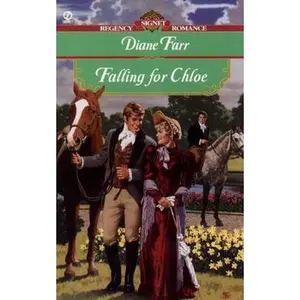 USED-Falling for Chloe (Signet Regency Romance) by Diane Farr (Unknown)