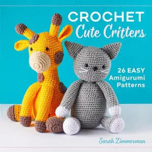 Crochet Cute Critters: 26 Easy Amigurumi Patterns -- Sarah Zimmerman, Paperback