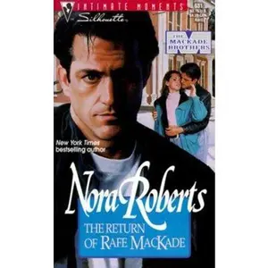 USED-The Return Of Rafe Mackade (Silhouette Intimate Moments - The Mackade Brothers) by Nora Roberts (Unknown)