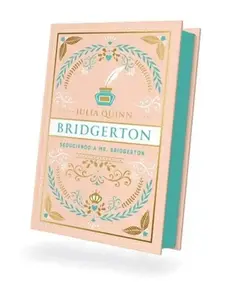 Bridgerton 4 - Seduciendo a Mr. Bridgerton - Ed.Collector -- Julia Quinn, Hardcover