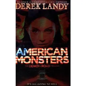 USED-American Monsters (The Demon Road Trilogy) by Derek Landy (Hardcover)