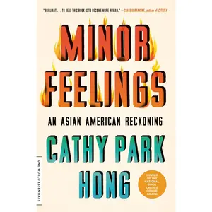 USED-Minor Feelings: An Asian American Reckoning by Hong, Cathy Park (Paperback)