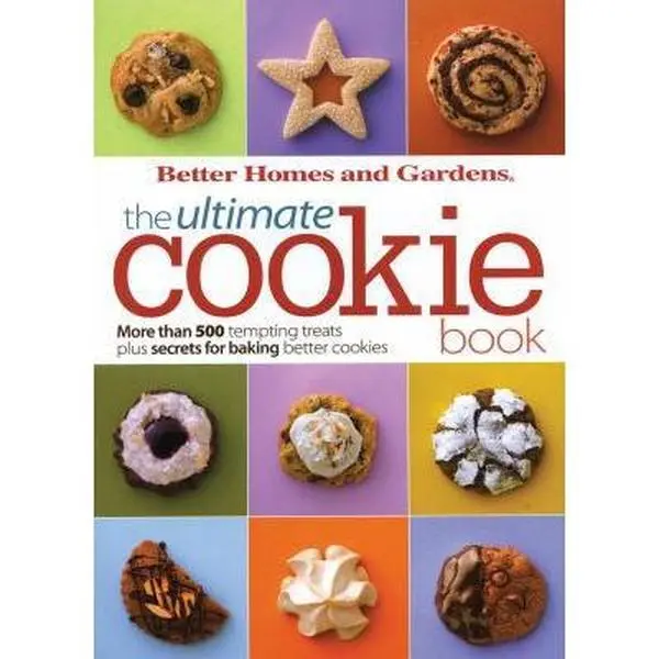 USED Book - Better Homes and Gardens, the Ultimate Cookie Book: More Than 500 Tempting Treats Plus Secrets for Baking Better Cookies by Better Homes and Gardens (Paperback) - english