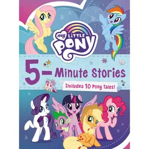 My Little Pony: 5-Minute Stories: Includes 10 Pony Tales! (My Little Pony) by Hasbro||Hasbro [Hardback Book]