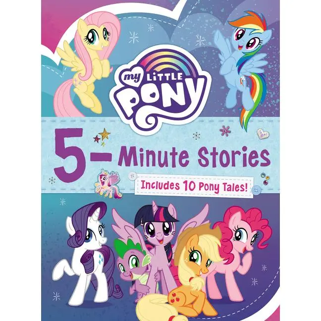 My Little Pony: 5-Minute Stories: Includes 10 Pony Tales! (My Little Pony) by Hasbro||Hasbro [Hardback Book]