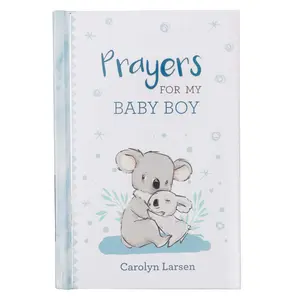 Gift Book Prayers for My Baby Boy -- Carolyn Larsen - Hardcover