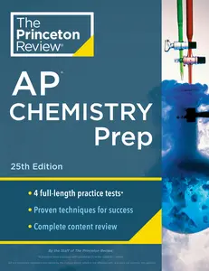 USED-Princeton Review AP Chemistry Prep, 25th Edition: 4 Practice Tests + Complete Content Review + Strategies & Techniques by The Princeton Review (Paperback)