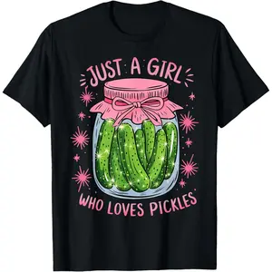 Pickle Just a Girl Who Loves Pickles Funny Food Lover T-Shirt