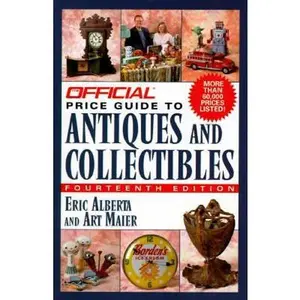 USED-The OPG to Antiques and Collectibles, 14th Edition (OFFICIAL PRICE GUIDE TO ANTIQUES AND COLLECTIBLES) by Eric Alberta (Paperback)