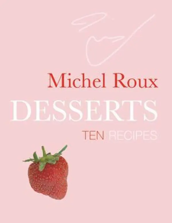 USED Book - Desserts: Ten Recipes by Michel Roux (Hardcover) - english