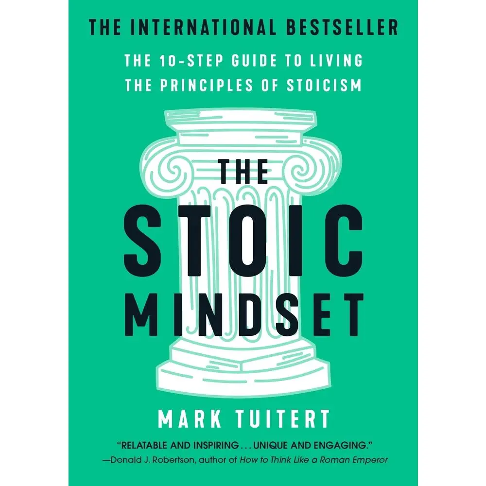 USED-The Stoic Mindset: The 10-Step Guide to Living the Principles of Stoicism by Tuitert, Mark (Paperback)