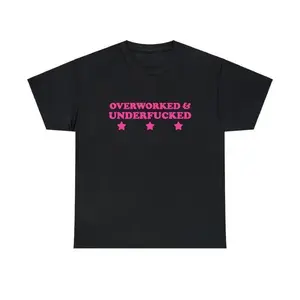 Unisex Overworked and Underfucked Tee with Iconic Y2K Humor Funny It Girl Meme Phrase Sassy Sarcasm Unhinged Chaotic Viral Quote Adult Gift for Women and Men