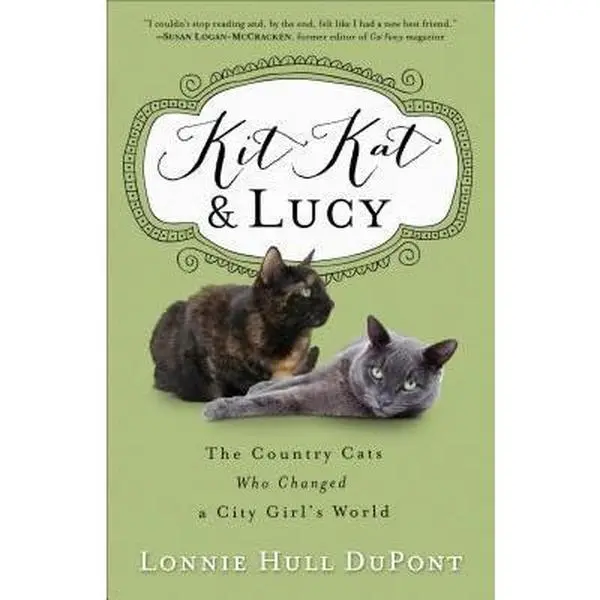 USED Book - Kit Kat and Lucy: The Country Cats Who Changed a City Girl's World by DuPont, Lonnie Hull (Paperback) - english