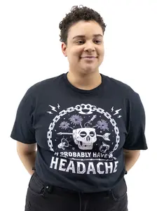 I Probably Have a Headache T-Shirt