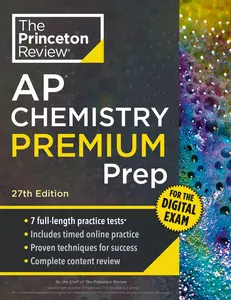 USED-Princeton Review AP Chemistry Premium Prep, 27th Edition: 7 Practice Tests + Digital Practice Online + Content Review by The Princeton Review (Paperback)