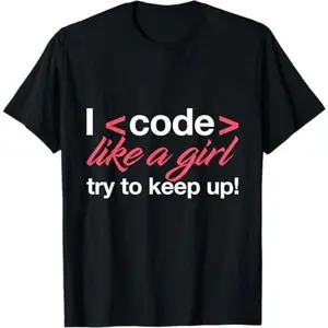 Code Like A Girl Funny Programming Computer T-Shirt