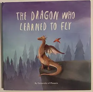 USED-The Dragon Who Learned to Fly by University of Phoenix (Unknown)