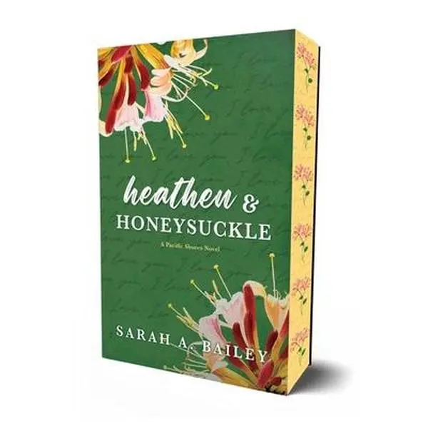 Heathen & Honeysuckle: Special Edition -- Sarah A. Bailey - Paperback