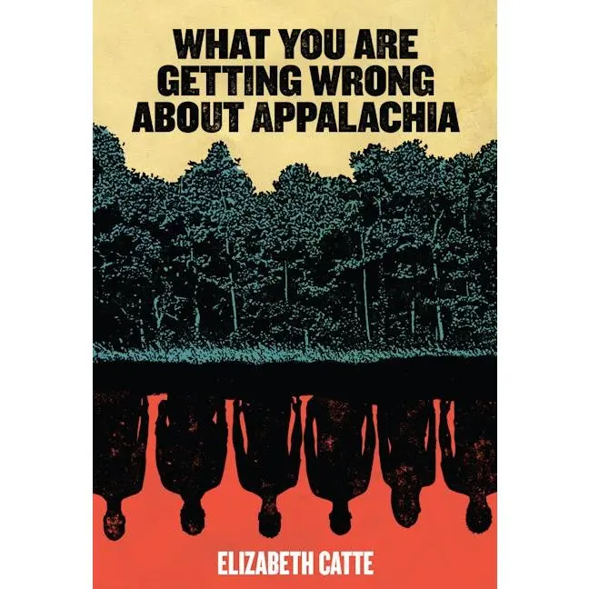 What You Are Getting Wrong about Appalachia