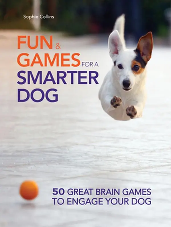 USED-Fun and Games for a Smarter Dog: 50 Great Brain Games to Engage Your Dog by Collins, Sophie (Paperback)