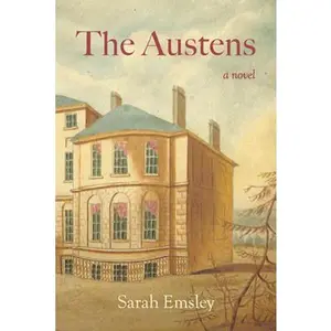 The Austens -- Sarah Emsley, Paperback