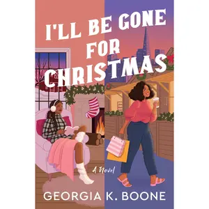 I'll Be Gone for Christmas: A Novel by Georgia K. Boone [Paperback Book]