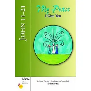 USED-John 11-21: My Peace I Give You by Perrotta, Kevin (Paperback)