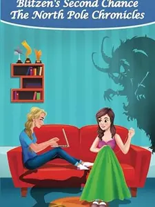 Blitzen's Second Chance (The North Pole Chronicles 2) Sweet Lesbian Christmas Romantasy Novella with Geeky Girls, Cosplay, Fake Dating, Saving Christmas