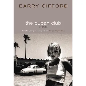 USED-The Cuban Club: Stories by Gifford, Barry (Hardcover)