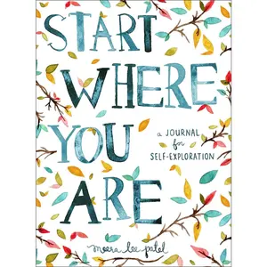 USED-Start Where You Are: A Journal for Self-Exploration by Patel, Meera Lee (Paperback)