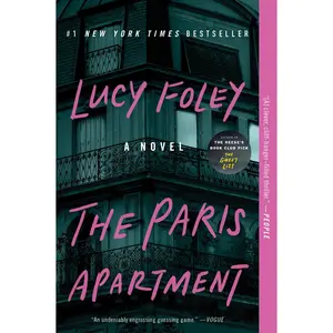 The Paris Apartment: A Novel by Lucy Foley [Paperback Book]
