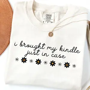 Comfort Colors New I Brought My Kindle Just In Case Tshirt, Book Lover Tee, Funny Reading Tshirt, Bookish Gift, Introvert Booktok Tshirt , Unisex Casual Graphic T-Shirts