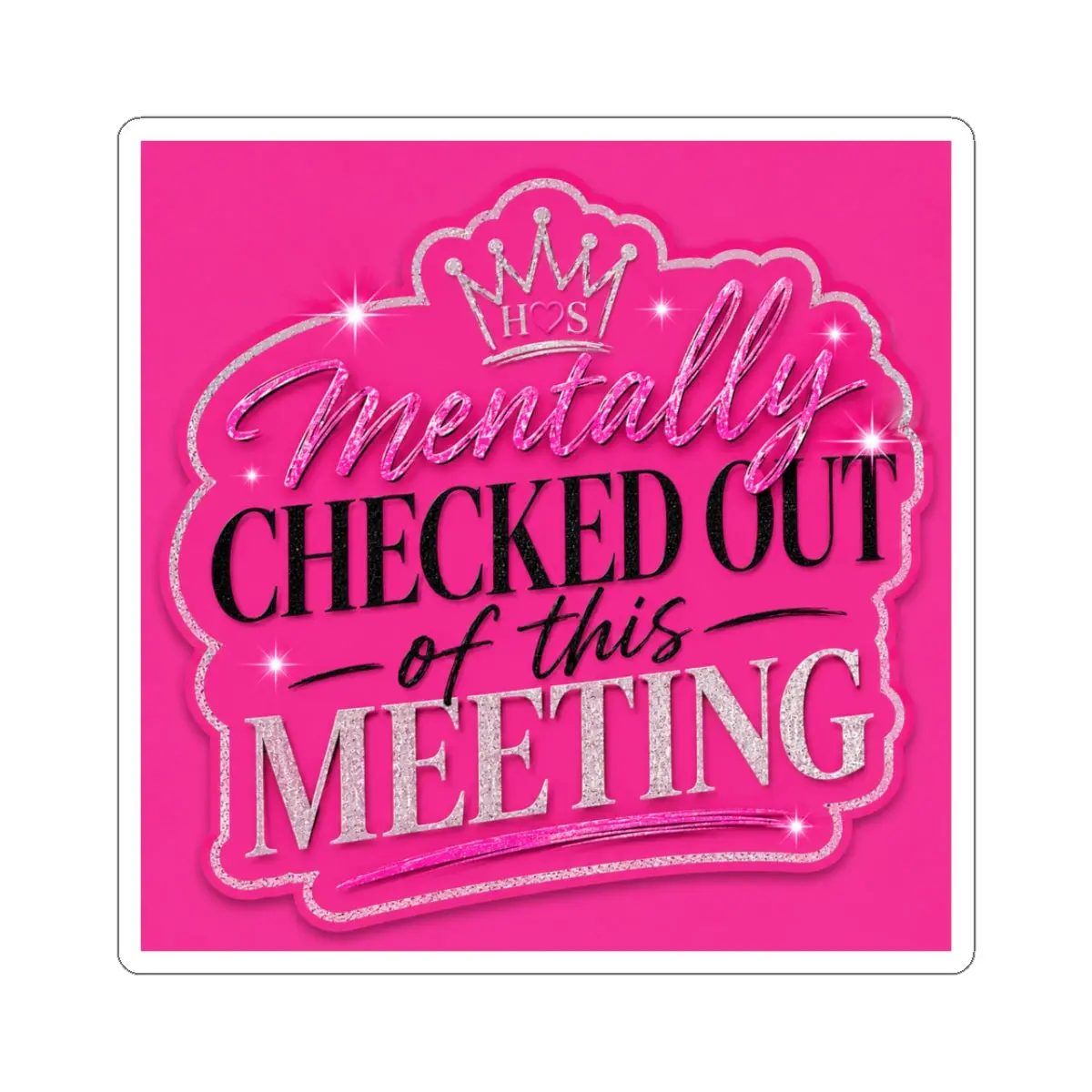 Mentally Checked Out I Kiss-Cut Sticker