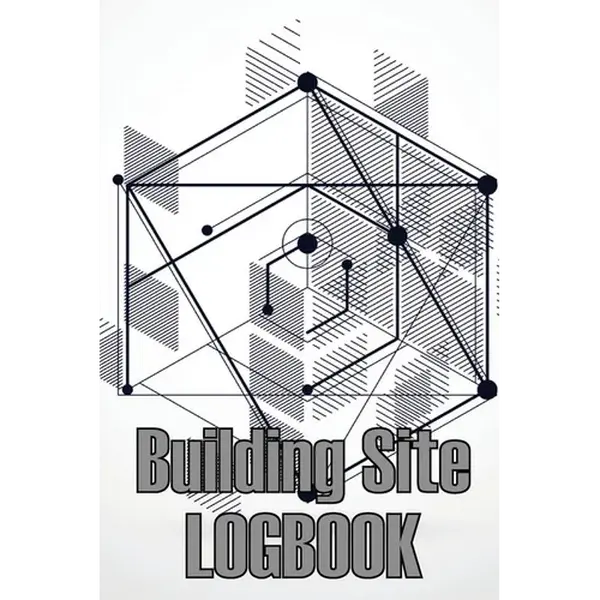 Building Site Logbook: Construction Site Management Book to Record Workforce, Tasks, Schedules, Construction Daily Report for Foreman or Site Manager - Paperback