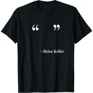 Women's Round-Neck Short-Sleeve T-Shirt, Helen Keller Empty Quote Graphic Tee, Soft Cotton Casual Sarcastic Meme Clothes, Gift for Friends