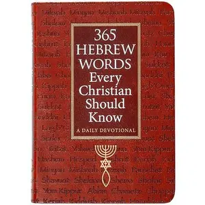 365 Hebrew Words Every Christian Should Know: A Daily Devotional -- Ed Grifenhagen, Leather / Fine Binding