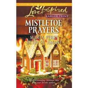 USED-Mistletoe Prayers: The Bodine Family Christmas/The Gingerbread Season (Larger Print Love Inspired #591) by Marta Perry (Unknown)