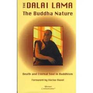 USED-The Buddha Nature: Death and Eternal Soul in Buddhism by Dalai Lama XIV (Paperback)